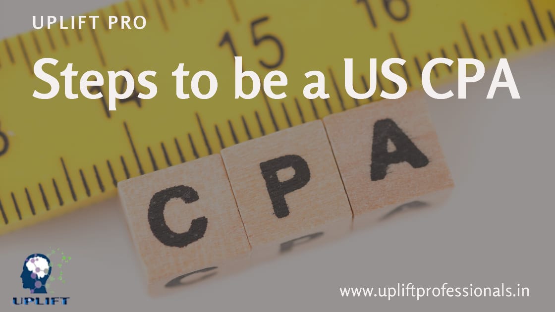 Must know details about US CPA course Key steps to be a US CPA US